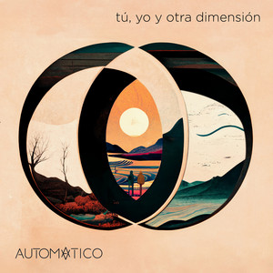 AUTOMATICO: Tú, Yo y Otra Dimensión