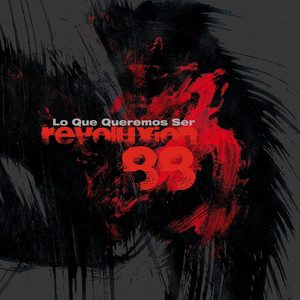 REVOLUXION 88: Lo Que Queremos Ser
