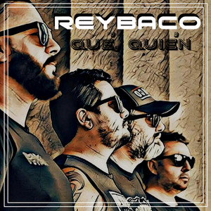 REYBACO: Qué, Quién?