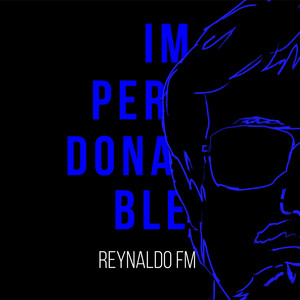 REYNALDO FM: Imperdonable (Radio Edit)