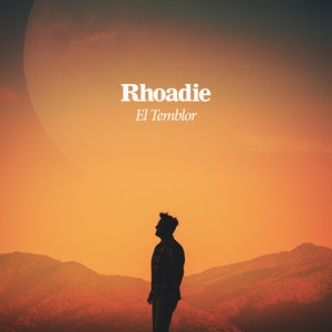 RHOADIE: El Temblor