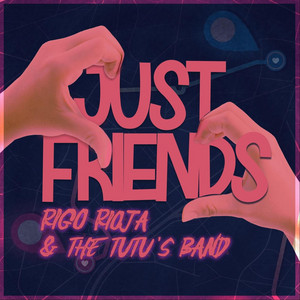 RIGO RIOJA: Just Friends