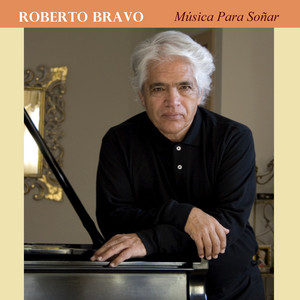 ROBERTO BRAVO: Música para Soñar