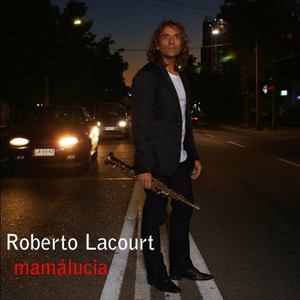 ROBERTO LACOURT: mamalucía
