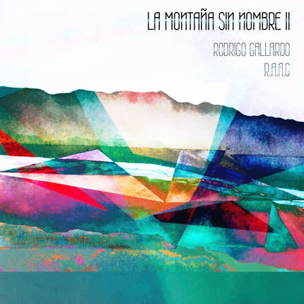 RODRIGO GALLARDO & RAAG: La Montaña Sin Nombre II