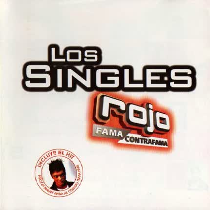 ROJO FAMA CONTRAFAMA: Los singles