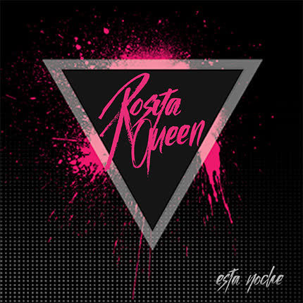 ROSITA QUEEN: Esta Noche