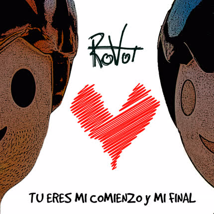 ROVOT: Tú Eres Mi Comienzo y <br>Mi Final » class=»wp -image-74166 size-full»/></figure><div class=