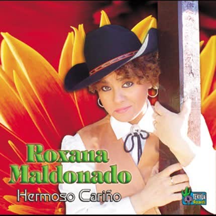 ROXANA MALDONADO: Hermoso Cariño