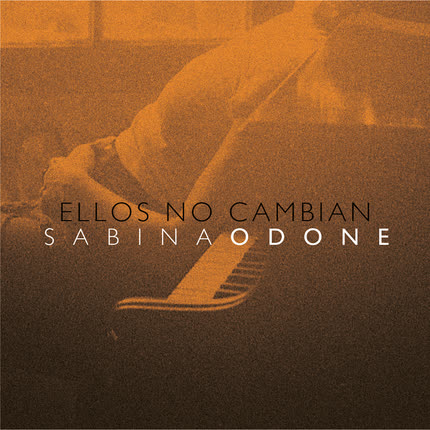 SABINA ODONE: Ellos No Cambian