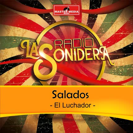 SALADOS: El Luchador