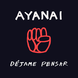 AYANAI: Déjame Pensar