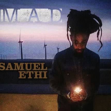 SAMUEL ETHI: M A D