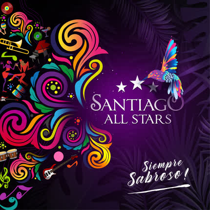 SANTIAGO ALL STARS: Siempre Sabroso