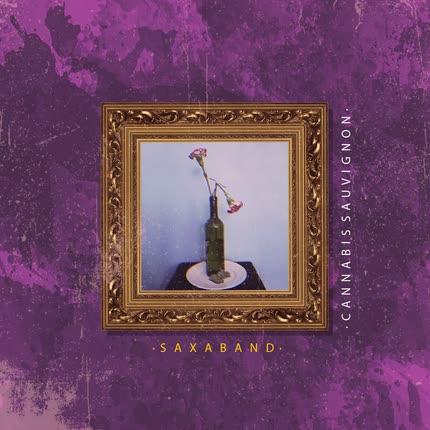 SAXABAND: Cannabis Sauvignon