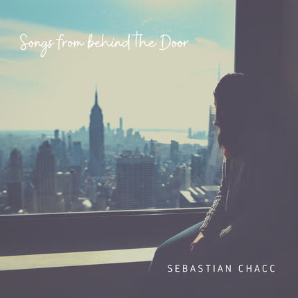 SEBASTIAN CHACC: Songs from behind the door