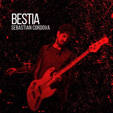 SEBASTIAN CORDOVA: Bestia