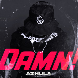 AZHULA: Damn!