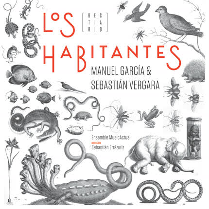 SEBASTIAN VERGARA: Los Habitantes (Bestiario)