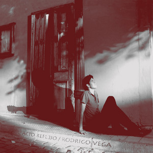 RODRIGO VEGA: Acto Reflejo