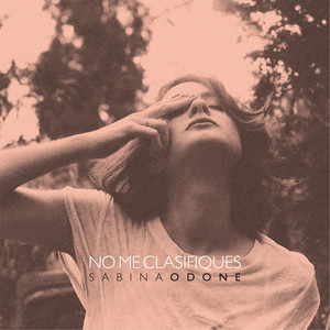 SABINA ODONE: No Me Clasifiques