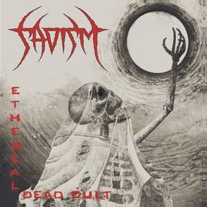 SADISM: Ethereal Dead Cult