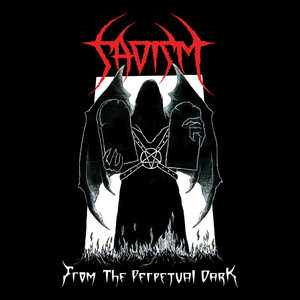 SADISM: From the Perpetual Dark