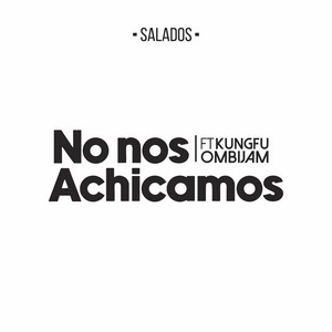 SALADOS: No nos achicamos (Remix)