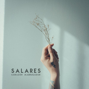SALARES: Corazón Madrugador