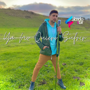 SALCEDO STAR: Ya No Quiero Sufrir