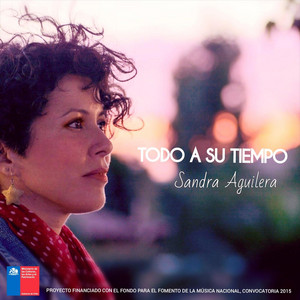 SANDRA AGUILERA: Todo a Su Tiempo