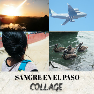 SANGRE EN EL PASO: Collage