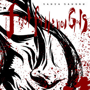 SANTA SANGRE: Feast For the New Gods
