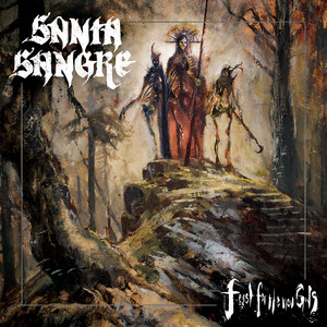 SANTA SANGRE: Feast for the New Gods: Demos & Unreleased