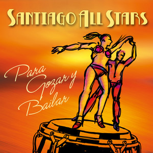 SANTIAGO ALL STARS: Para Gozar y Bailar