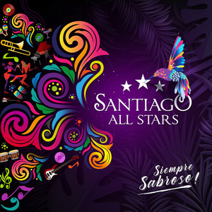 SANTIAGO ALL STARS: Siempre Sabroso