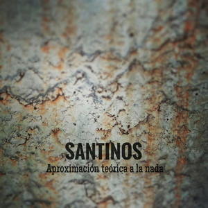 SANTINOS: Aproximación teórica a la nada
