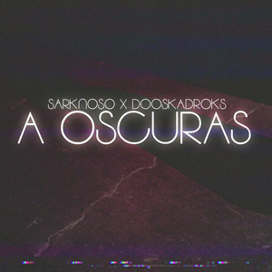 SARKNOSO: A Oscuras