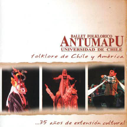 BALLET FOLKLORICO ANTUMAPU: Folklore de Chile y America