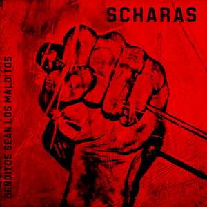 SCHARAS: BENDITOS SEAN LOS MALDITOS (PARTE 1)