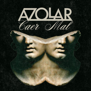 AZOLAR: Caer Mal