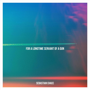 SEBASTIAN CHACC: For a Longtime Servant of a Gun