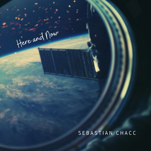 SEBASTIAN CHACC: Here and Now
