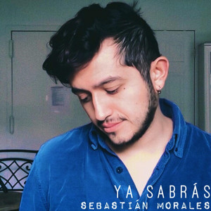 SEBASTIAN MORALES: Ya Sabrás