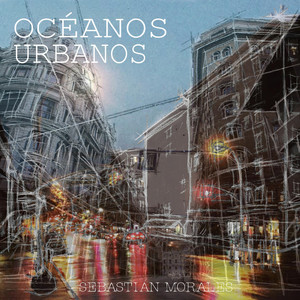 SEBASTIAN MORALES: Océanos Urbanos