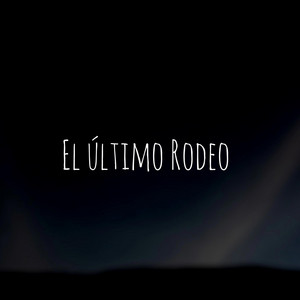 SEBASTIAN MORALES: El Ultimo Rodeo