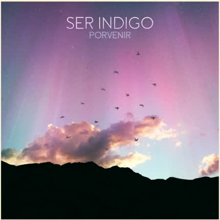 SER INDIGO: Porvenir