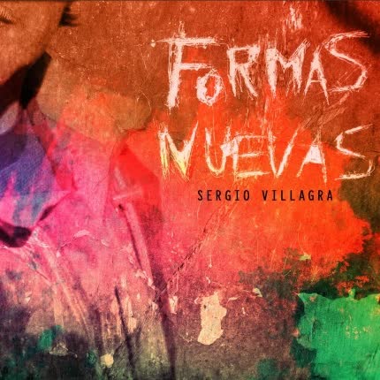 SERGIO VILLAGRA: Formas Nuevas