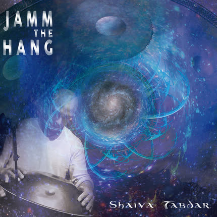 SHAIVA TABDAR: Jamm the Hang