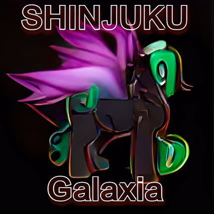 SHINJUKU: Galaxia